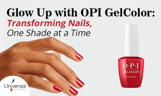 Glow Up with OPI GelColor: Transforming Nails, One Shade at a Time